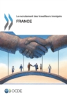 Image for Le Recrutement Des Travailleurs Immigres : France 2017
