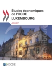 Image for Etudes economiques de l&#39;OCDE : Luxembourg 2017