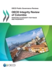Image for OECD Public Governance Reviews OECD Integrity Review of Colombia Investing in Integrity for Peace and Prosperity