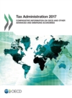 Image for Tax Administration 2017: Comparative Information on OECD and Other Advanced and Emerging Economies