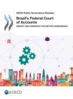 Image for OECD Public Governance Reviews Brazil&#39;s Federal Court of Accounts Insight and Foresight for Better Governance