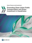 Image for Promoting clean urban public transportation and green investment in Kazakhstan