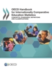 Image for OECD handbook for internationally comparative education statistics : concepts, standards, definitions and classifications