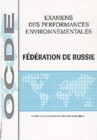 Image for Examens environnementaux de l&#39;OCDE : Federation de Russie 1999