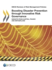Image for Boosting Disaster Prevention through Innovative Risk Governance: Insights from Austria, France and Switzerland