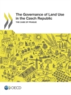 Image for The governance of land use in the Czech Republic : the case of Prague