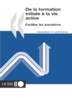 Image for De La Formation Initiale ? La Vie Active: Faciliter Les Transitions.
