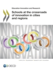 Image for Educational Research and Innovation Schools at the Crossroads of Innovation in Cities and Regions
