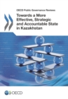 Image for Towards a More Effective, Strategic and Accountable State in Kazakhstan