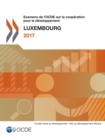 Image for Examens de l&#39;Ocde Sur La Coop?ration Pour Le D?veloppement: Luxembourg 2017