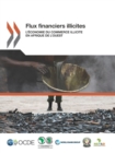 Image for Flux Financiers Illicites l&#39;Économie Du Commerce Illicite En Afrique De l&#39;Ouest