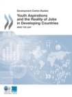 Image for OECD Development Centre studies. Youth aspirations and the reality of jobs in developing countries: mind the gap.