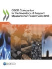 Image for OECD Companion to the Inventory of Support Measures for Fossil Fuels 2018