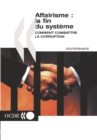 Image for Affairisme: La Fin Du Syst?ME: Comment Combattre La Corruption.