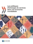 Image for Les politiques d&#39;echanges de services dans une economie mondialisee