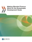 Image for Making blended finance work for the sustainable development goals