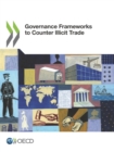Image for OECD Governance frameworks to counter illicit trade.