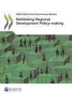 Image for OECD Multi-Level Governance Studies Rethinking Regional Development Policy-Making