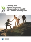 Image for Catching up? : country studies on intergenerational mobility and children of immigrants