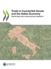 Image for Trade in counterfeit goods and the Italian economy : protecting Italy&#39;s intellectual property