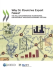 Image for Oecd Why Do Countries Export Fakes?: The Role of Governance Frameworks, Enforcement and Socio-economic Factors.