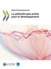 Image for Objectif developpement La philanthropie privee pour le developpement