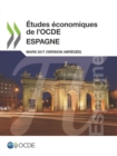 Image for Etudes Economiques De l&#39;OCDE: Espagne 2017 (Version Abregee)