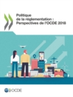 Image for Politique de la r?glementation : Perspectives de l&#39;OCDE 2018