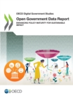 Image for OECD digital government studies Open government data report: enhancing policy maturity for sustainable impact.
