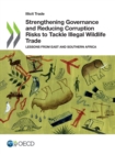 Image for Strengthening governance and reducing corruption risks to tackle illegal wildlife trade : lessons from east and southern Africa