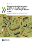 Image for OECD Illicit trade Strengthening governance and reducing corruption risks to tackle illegal wildlife trade: lessons from east and southern Africa.