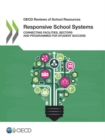 Image for OECD Reviews of School Resources Responsive School Systems : Connecting Facilities, Sectors and Programmes for Student Success
