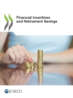 Image for Financial Incentives and Retirement Savings