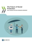 Image for The future of social protection : what works for non-standard workers?