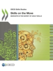 Image for Skills on the move : migrants in the survey of adult skills