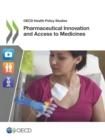 Image for OECD Health Policy Studies Pharmaceutical Innovation and Access to Medicines