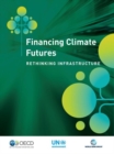 Image for Financing climate futures : rethinking infrastructure