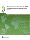 Image for Consumption tax trends 2018 : VAT/GST and excise rates, trends and policy issues