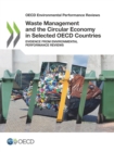 Image for OECD Environmental Performance Reviews Waste Management and the Circular Economy in Selected OECD Countries Evidence from Environmental Performance Reviews