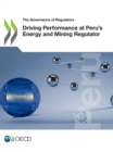 Image for Governance of Regulators Driving Performance at Peru&#39;s Energy and Mining Regulator