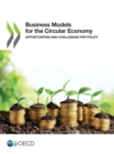 Image for Business Models for the Circular Economy Opportunities and Challenges for Policy