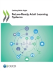 Image for Getting Skills Right: Future-Ready Adult Learning Systems