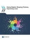 Image for Going digital : shaping policies, improving lives