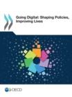 Image for Going Digital: Shaping Policies, Improving Lives