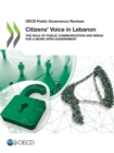 Image for OECD Public Governance Reviews Citizens&#39; Voice in Lebanon The Role of Public Communication and Media for a More Open Government