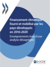 Image for Le Financement Climatique Et l&#39;Objectif Des 100 Milliards de Dollars Financement Climatique Fourni Et Mobilise Par Les Pays Developpes En 2016-2020 Enseignements Tires d&#39;Une Analyse Desagregee