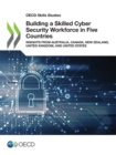 Image for OECD Skills Studies Building a Skilled Cyber Security Workforce in Five Countries Insights from Australia, Canada, New Zealand, United Kingdom, and United States