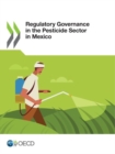 Image for Regulatory Governance in the Pesticide Sector in Mexico