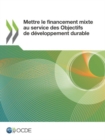 Image for Mettre Le Financement Mixte Au Service Des Objectifs de Developpement Durable