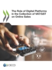 Image for OECD The role of digital platforms in the collection of VAT/GST on online sales.